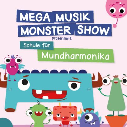 Mega Musik Monster Show präsentiert: Schule für Mundharmonika