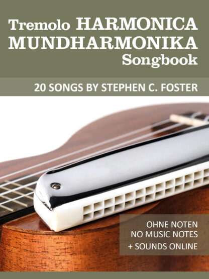 20 Songs von Stephen C. Foster für die Tremolo / Oktav Mundharmonika