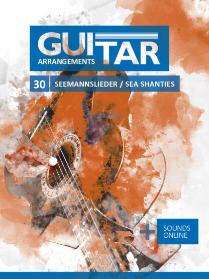 Guitar Arrangements – 30 Seemannslieder / Sea Shanties – eBook