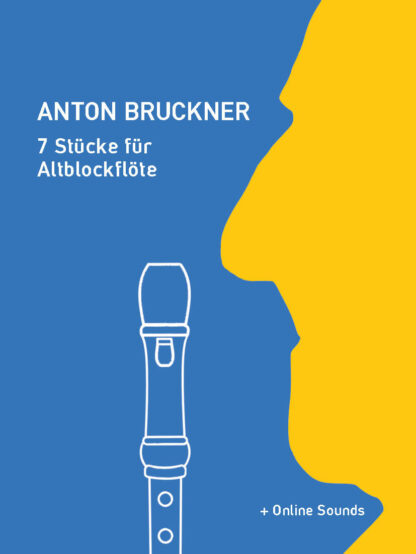 Anton Bruckner – 7 Stücke für Altblockflöte – eBook