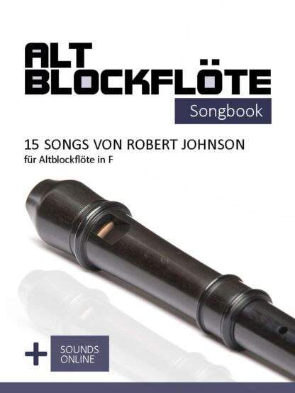 15 Songs von Robert Johnson für Altblockflöte