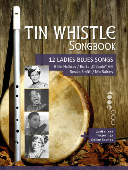 12 Ladies Blues Songs – Billie Holiday, Berta Hill, Bessie Smith, Ma Rainey – für die Tin Whistle – eBook