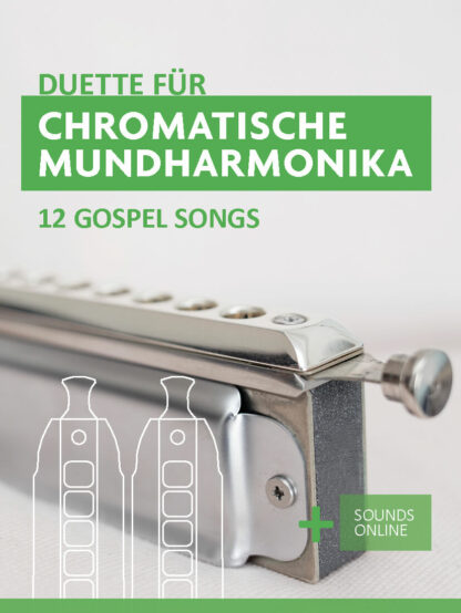 12 Gospel Songs – Duette für zwei chromatische Mundharmonikas